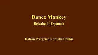 Karaoke /  Tones and I - Dance Monkey en estilo de Betzabeth