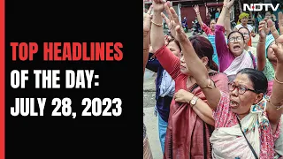 Top Headlines Of The Day: July 28, 2023