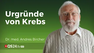 Krebs ganzheitlich behandeln | Dr. med. Andres Bircher | NaturMEDIZIN | QS24 Gesundheitsfernsehen