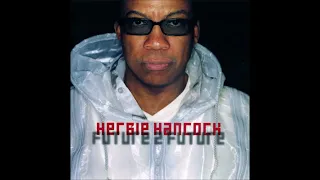 Herbie Hancock - Future 2 Future [Japan Release HQ FULL ALBUM]