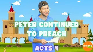 Peter Continued To Preach (Acts 4)