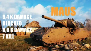 Maus 7 Kills 9,4 K Damage Blocked 6,6 K Damage World of Tanks