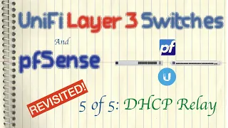 Ubiquiti UniFi Layer 3 Switches and pfSense Revisited - DHCP Relay