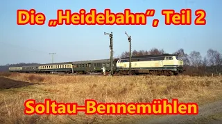 Die „Heidebahn“, Teil 2: Soltau–Bennemühlen