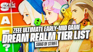 Zeee Ultimate Early-Mid Dream Realm Tier List (Song of Strife Season)【AFK Journey】