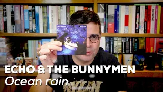 "Ocean rain" (Echo & The Bunnymen) | Álbuns Históricos (Internacional) | Alta Fidelidade