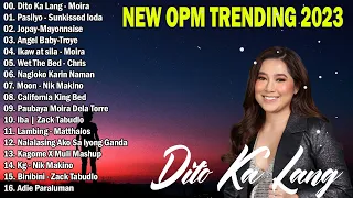 New Opm Trending 2023 Tagalog Song💖December,Reyne NONSTOP💕 Moira Dela Torre -Dito Ka Lang Viral 2023