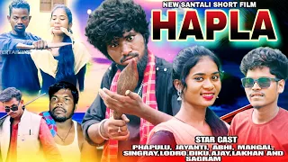 ହାପ୍ଲା// HAPLA new santali short film 2023// Dulal# anchar entertainment.