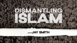 Dismantling Islam:  Session 2