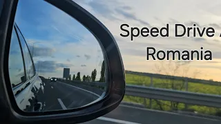 Speed Drive A1 Romania.        Arad-Timisoara-Bucharest. Special 550 Video