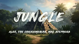 Alok, The Chainsmokers & Mae Stephens - Jungle (Lyrics)