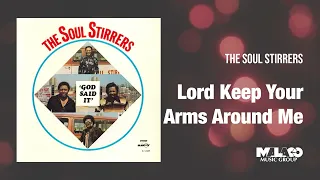 The Soul Stirrers - Lord Keep Your Arms Around Me