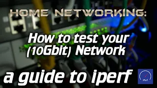 Home Networking: How to test your (10Gbit) network, a guide to iperf (Mikrotik CRS309-1G-8S+IN)