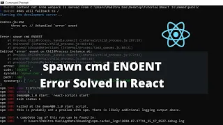 spawn cmd ENOENT Error Solved in React Js | Enoent Error fix Emitted error event on ChildProcess Ins