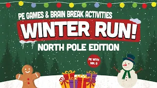 Winter Run! - A Christmas Brain Break Activity | An Interactive Winter Game | Fun Holiday Workout