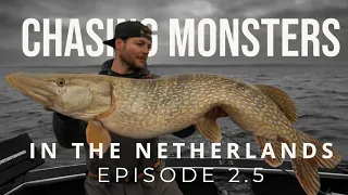 Chasing Monsters in The Netherlands - Episode 2.5 - The Big Fish Hunt Continues!
