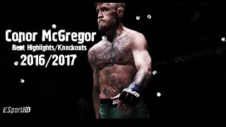 Conor McGregor - Best Collection Highlights/Knockouts 2016/2017 HD