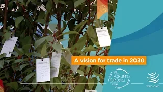 A vision for trade in 2030: Public Forum