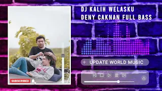 DJ KALIH WELASKU ( ANANE MUNG TRESNO ) DENY CAKNAN FULL BASS - YANG KALIAN CARI !!