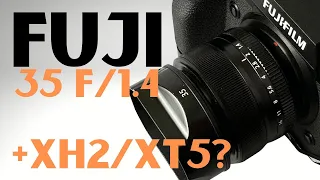 How does the Fuji 35mm f/1.4 perform on the X-H2 and X-T5?