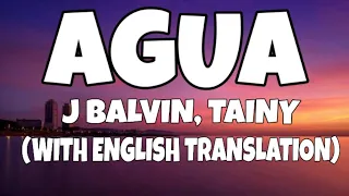 J Balvin, Tainy - Agua (Letra/Lyrics) (English Translation)