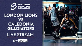 LIVE British Basketball League! | London Lions v Caledonia Gladiators