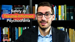 Safety in Trauma Informed Psychodrama