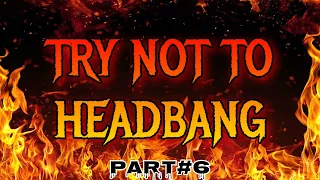 TRY NOT TO HEADBANG CHALLENGE | April 2022🔥🤘