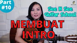 CARA MEMBUAT INTRO (BASIC) - See N See Guitar School Part #10