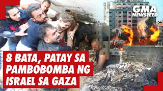 8 bata, patay sa pambobomba ng Israel sa Gaza | GMA News Feed