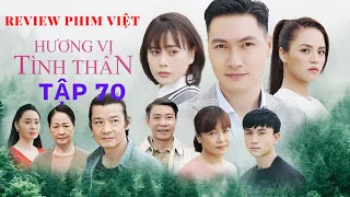 Preview Phim Hương Vị Tình Thân Tập 70 - Huy chính là người đứng ra minh oan cho mẹ con Nam