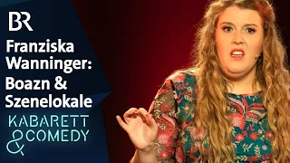 Franziska Wanninger: Boazn und Szenelokale | Franziska Wanninger live | BR Kabarett & Comedy
