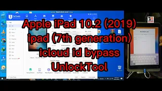 Apple iPad 7.11 (A2197) 7th generation icloud bypass With UnlockTool 2023= iPad 10.2 (2019) iCloud