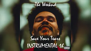 The Weeknd - Save Your Tears [INSTRUMENTAL] 1h