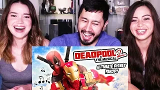 DEADPOOL THE MUSICAL 2 - ULTIMATE DISNEY PARODY |  Reaction!