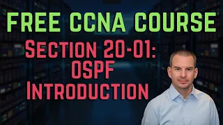 Free CCNA 200-301 Course 20-01: OSPF Introduction