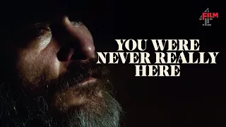 You Were Never Really Here | Official UK Trailer | Film4