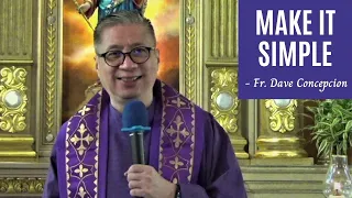 Feb. 23, 2021 | HOMILY | MAKE IT SIMPLE  - Fr. Dave Concepcion