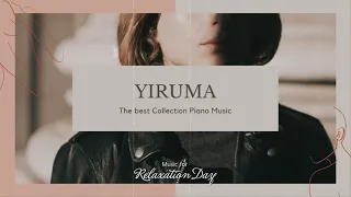 Relaxation Day | The best collection music Yiruma