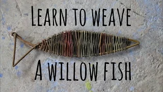 Children's craft ideas | Learn to weave a willow fish