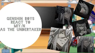 ☆||Genshin boys react to M!y/n as Undertaker from black butler||☆part1/2☆||By Shanavy||DONT REPOST||