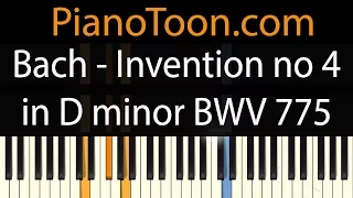 Bach - Invention No 4. In D Minor BWV 775. Piano Tutorial by PianoToon.com