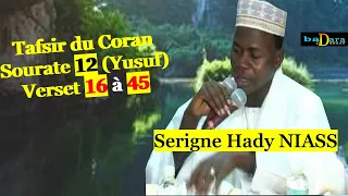 Tafsir du Coran Sourate 12 (Yusuf) Verset 16 à 45 Avec Serigne Hady NIASS