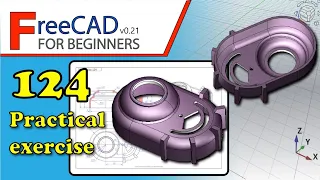 FreeCAD 0.21 Beginners tutorial: practical exercise 124