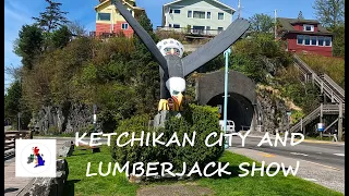 Ketchikan City and Lumberjack show