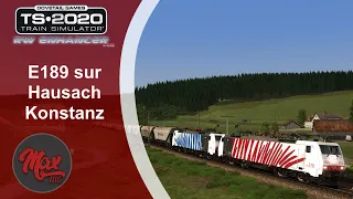 Train Simulator 2020 : E189 sur Hausach-Konstanz