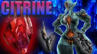 This is HOW TO GET Citrine (Plus Weapons & Arcanes) - Warframe Guide