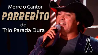 Morre O Cantor Parrerito Do Trio Parada Dura Aos 67 Anos