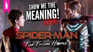 Spider-Man: Far From Home (2019) – Illusions and Deception - Show Me the Meaning! LIVE!