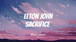 Elton John - sacrifice Lyrics video #lyrics #sacrifice